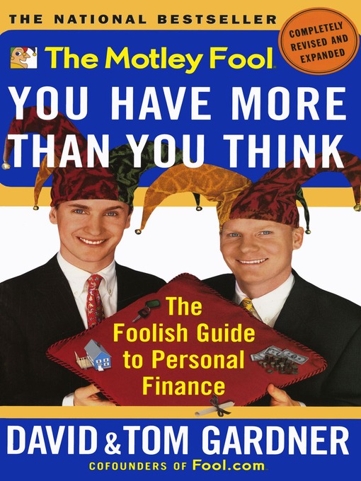 Title details for The Motley Fool You Have More Than You Think by David Gardner - Wait list
